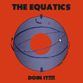 The Equatics: Doin It ( LP )