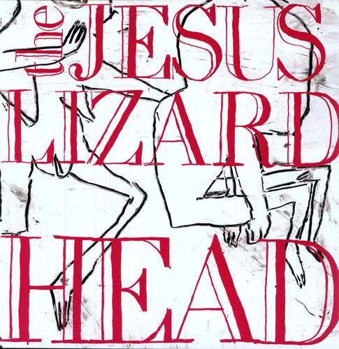 The Jesus Lizard: Head [Remastered] [Bonus Tracks] [Deluxe Edition] ( LP )