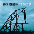 Jack Johnson: To the Sea ( LP )