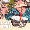 Bear Hands: Burning Bush Supper Club ( LP )