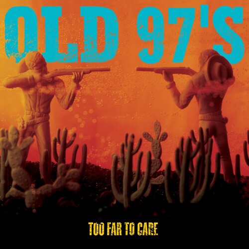 Old 97's: Too Far to Care ( LP )