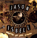 Jason Isbell: Sirens of the Ditch ( LP )