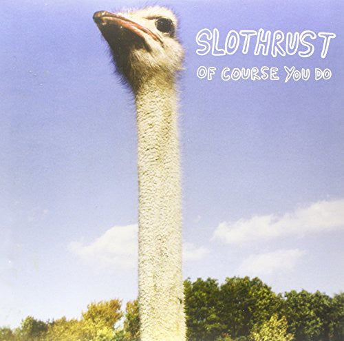 Slothrust: Of Course You Do ( LP )