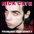 Nick Cave & the Bad Seeds: From Her to Eternity ( LP )