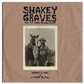 Shakey Graves: Shakey Graves And The Horse He Rode In On (Nobody's Fool & The Donor B lues EP) ( LP )