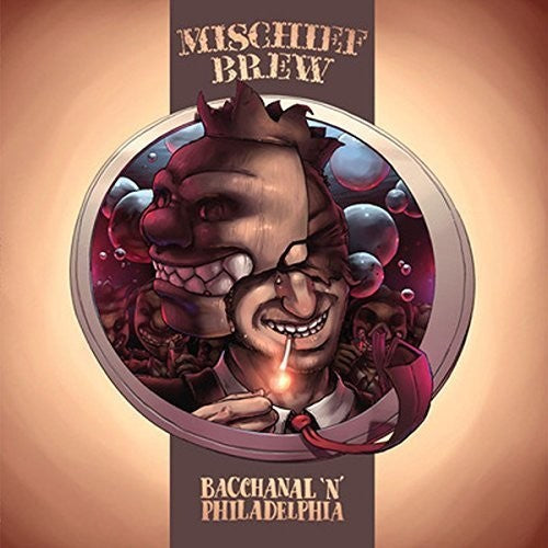 Mischief Brew: Philadelphia 'N' Bacchanal ( LP )