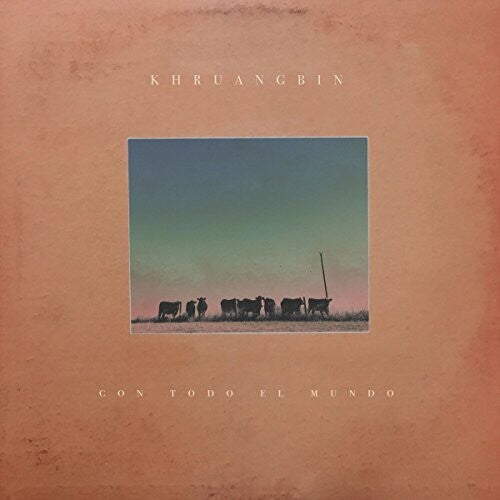 Khruangbin: Con Todo El Mundo ( LP )