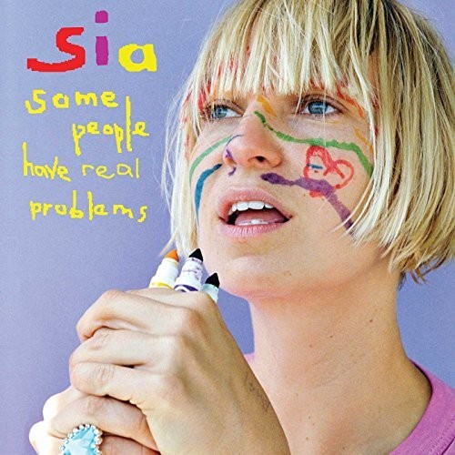 Sia: Some People Have Real Problems ( LP )