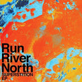 Run River North: Superstition ( LP )