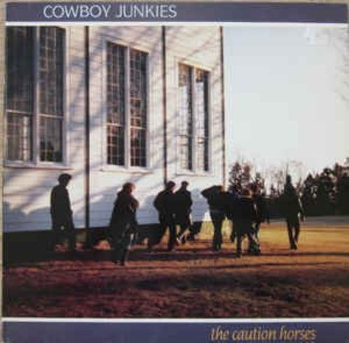 Cowboy Junkies: Caution Horses ( LP )