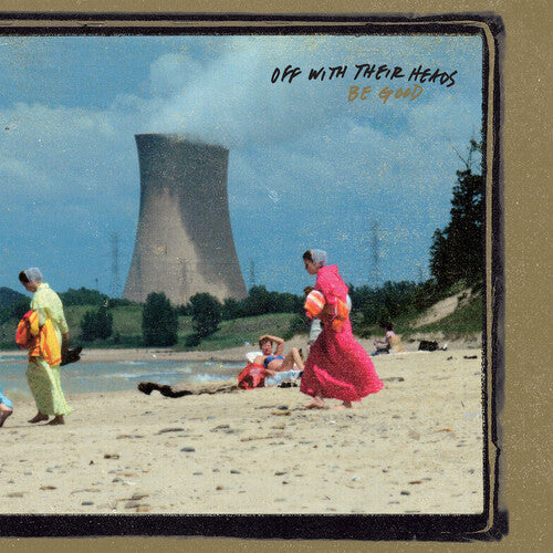 Off with Their Heads: Be Good ( LP )