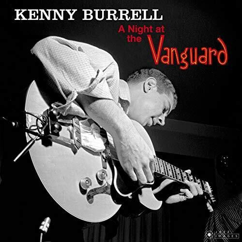 Kenny Burrell: Night At The Vanguard [180-Gram Gatefold Vinyl] ( LP )