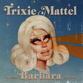 Trixie Mattel: Barbara ( LP )