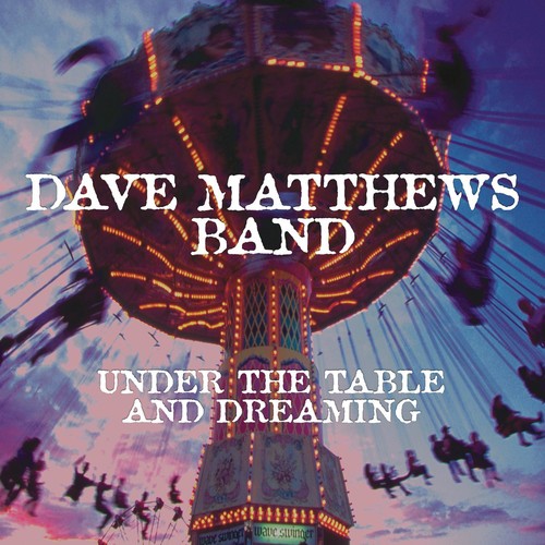 Dave Matthews Band: Under The Table And Dreaming ( LP )
