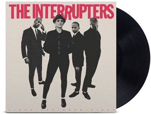 INTERRUPTERS: Fight The Good Fight ( LP )