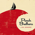 Punch Brothers: All Ashore ( LP )