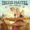 Trixie Mattel: Two Birds, One Stone ( LP )