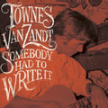 Townes Van Zandt: Somebody Had To Write It ( LP )