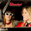 Bleached: Don't You Think You've Had Enough? ( LP )