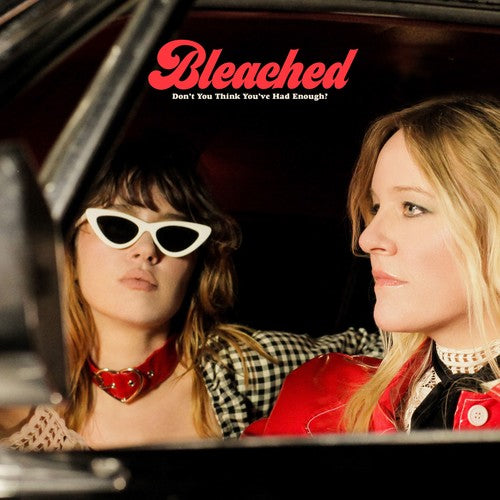 Bleached: Don't You Think You've Had Enough? ( LP )