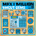 Max I Million: Uncut Gems ( LP )