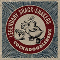 The Legendary Shack Shakers: Cockadoodledeux ( LP )