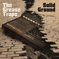 Grease Traps: Solid Ground ( LP )