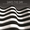 Saves the Day: Ups & Downs: Early Recordings And B-sides ( LP )