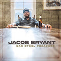 Jacob Bryant: Bar Stool Preacher ( LP )