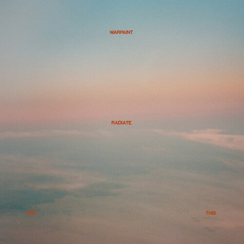 Warpaint: Radiate Like This ( LP )