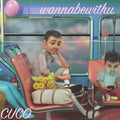 Cuco: wannabewithu ( LP )