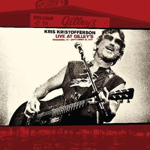 Kris Kristofferson: Live At Gilleys: Pasadena Tx: September 15 1981 ( LP )