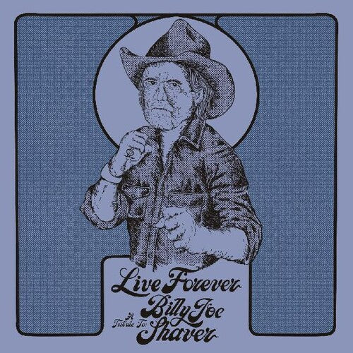 Various Artists: Live Forever: A Tribute To Billy Joe Shaver (Various Artists) ( LP )