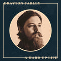 Drayton Farley: A Hard Up Life ( LP )