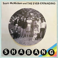 Scott McMicken & the Ever-Expanding: SHABANG ( LP )