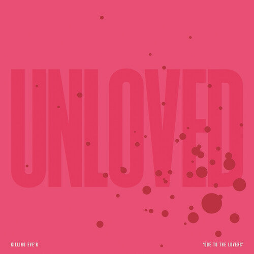 Unloved: Killing Eve'r - Ode To The Lovers ( LP )