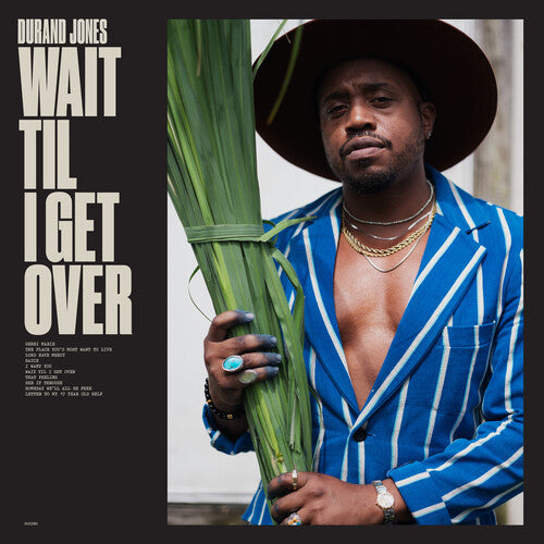 Durand Jones: Wait Til I Get Over ( LP )