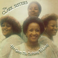The Clark Sisters: He Gave Me Nothing To Lose ( LP )