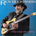 Roy Buchanan: When A Guitar Plays The Blues ( LP )