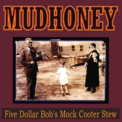 Mudhoney: Five Dollar Bob's Mock Cooter Stew ( LP )