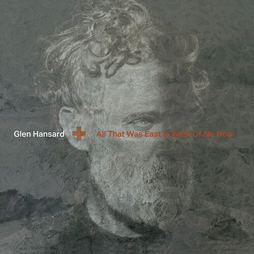 Glen Hansard: All That Was East Is West Of Me Now ( LP )