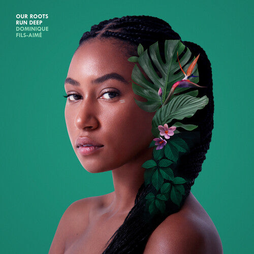 Dominique Fils-Aime: Our Roots Run Deep ( LP )