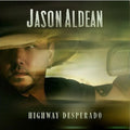 Jason Aldean: Highway Desperado ( LP )