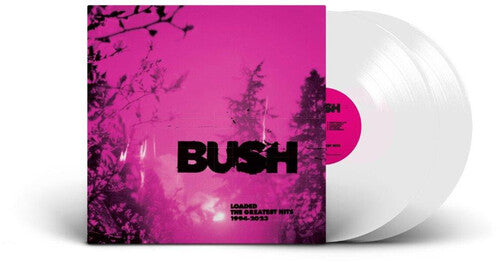 Bush: Loaded: The Greatest Hits 1994-2023 - Limited White Colored Vinyl ( LP )