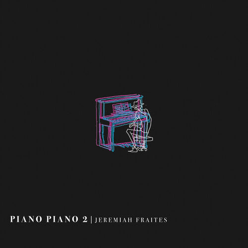 Jeremiah Fraites: Piano Piano 2 ( LP )