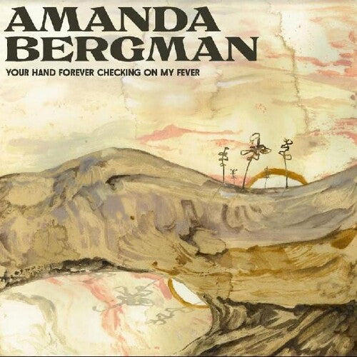 Amanda Bergman: Your Hand Forever Checking On My Fever ( LP )