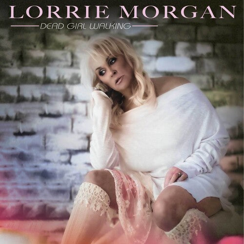 Lorrie Morgan: Dead Girl Walking ( LP )