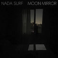 Nada Surf: Moon Mirror (reflection) ( LP )