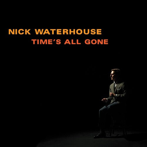 Nick Waterhouse: Time's All Gone ( LP )