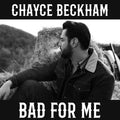Chayce Beckham: Bad For Me ( LP )